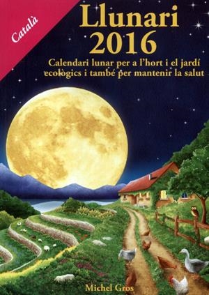 LLUNARI 2016 | 9788494135545 | GROS, MICHEL | Llibreria La Puça | Llibreria online d'Arsèguel - Comprar llibres en català online - Llibres Andorra i Pirineu