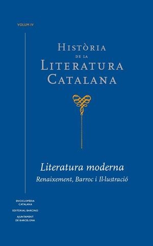 HISTÒRIA DE LA LITERATURA CATALANA VOL. 4. RENAIXEMENT, BARROC I IL·LUSTRACIÓ | 9788441229808 | BROCH, ALEX (DIR. OBRA) SOLERVICENS, JOSEP (DIR. VOLUM) | Llibreria La Puça | Llibreria online d'Arsèguel - Comprar llibres en català online - Llibres Andorra i Pirineu