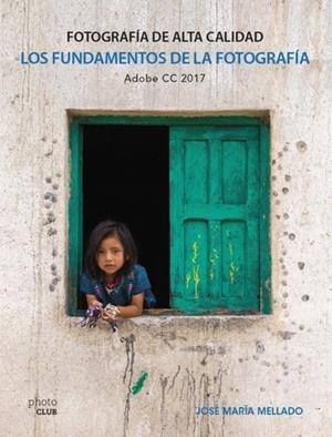 FUNDAMENTOS DE LA FOTOGRAFÍA, LOS | 9788441538702 | MELLADO, JOSE MARIA | Llibreria La Puça | Llibreria online d'Arsèguel - Comprar llibres en català online - Llibres Andorra i Pirineu