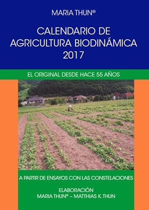 CALENDARIO DE AGRICULTURA BIODINAMICA 2017 | 9788492843701 | THUN, MARIA | Llibreria La Puça | Llibreria online d'Arsèguel - Comprar llibres en català online - Llibres Andorra i Pirineu