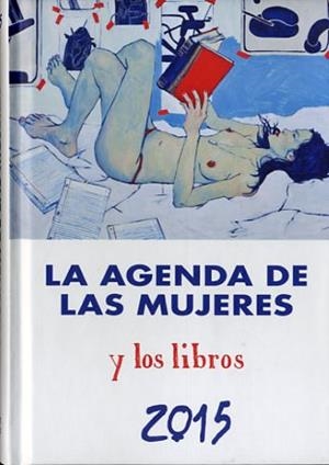 AGENDA DE LAS MUJERES Y LOS LIBROS 2015 | 9788496004603 | Llibreria La Puça | Llibreria online d'Arsèguel - Comprar llibres en català online - Llibres Andorra i Pirineu
