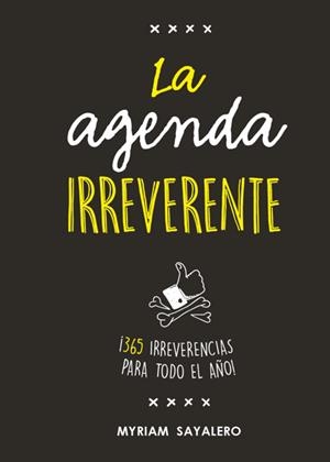 AGENDA IRREVERENTE.365 IRREVERENCIAS PARA TODO EL AÑO! | 9788403518384 | Llibreria La Puça | Llibreria online d'Arsèguel - Comprar llibres en català online - Llibres Andorra i Pirineu