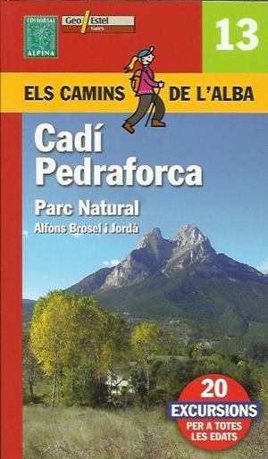 CADI PEDRAFORCA.CAMINS DE L'ALBA | 9788496688216 | BROSEL I JORDA,ALFONS | Llibreria La Puça | Llibreria online d'Arsèguel - Comprar llibres en català online - Llibres Andorra i Pirineu