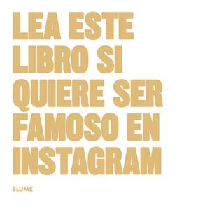 LEA ESTE LIBRO SI QUIERE SER FAMOSO EN INSTAGRAM | 9788416965076 | Llibreria La Puça | Llibreria online d'Arsèguel - Comprar llibres en català online - Llibres Andorra i Pirineu