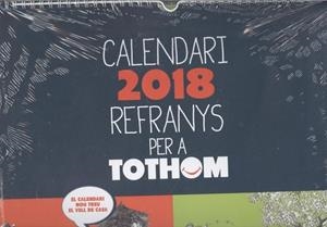 CALENDARI 2018 REFRANYS PER A TOTHOM | 8414643194354 | Llibreria La Puça | Llibreria online d'Arsèguel - Comprar llibres en català online - Llibres Andorra i Pirineu