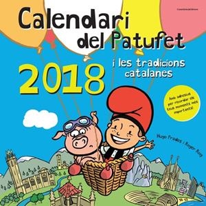 CALENDARI DEL PATUFET 2018 | 9788490346327 | Llibreria La Puça | Llibreria online d'Arsèguel - Comprar llibres en català online - Llibres Andorra i Pirineu