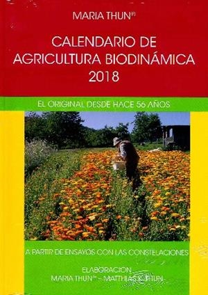 CALENDARIO DE AGRICULTURA BIODINAMICA 2018 | 9788492843770 | THUN, MARIA | Llibreria La Puça | Llibreria online d'Arsèguel - Comprar llibres en català online - Llibres Andorra i Pirineu