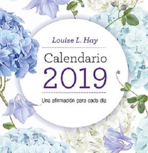 CALENDARIO LOUISE HAY 2019 | 9788416344314 | Llibreria La Puça | Llibreria online d'Arsèguel - Comprar llibres en català online - Llibres Andorra i Pirineu