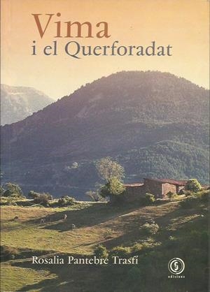 VIMA I EL QUERFORADAT | 9788495304544 | PANTEBRE TRASFI, ROSALIA | Llibreria La Puça | Llibreria online d'Arsèguel - Comprar llibres en català online - Llibres Andorra i Pirineu