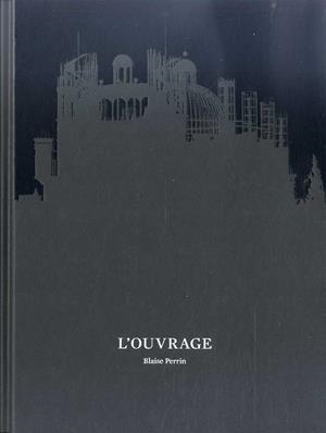OUVRAGE, L' | 9788417048570 | PERRIN, BLAISE | Llibreria La Puça | Llibreria online d'Arsèguel - Comprar llibres en català online - Llibres Andorra i Pirineu