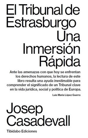 TRIBUNAL DE ESTRASBURGO. UNA INMERSIÓN RÀPIDA | 9788491178620 | CASADEVALL MEDRANO, JOSEP | Llibreria La Puça | Llibreria online d'Arsèguel - Comprar llibres en català online - Llibres Andorra i Pirineu