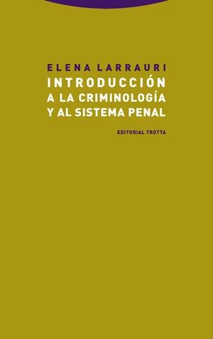 INTRODUCCIÓN A LA CRIMINOLOGÍA Y AL SISTEMA PENAL | 9788498797664 | LARRAURI, ELENA | Llibreria La Puça | Llibreria online d'Arsèguel - Comprar llibres en català online - Llibres Andorra i Pirineu