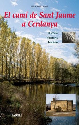 CAMI DE SANT JAUME A CERDANYA,EL | 9788492811335 | BOLTA I VILARO,NURIA | Llibreria La Puça | Llibreria online d'Arsèguel - Comprar llibres en català online - Llibres Andorra i Pirineu