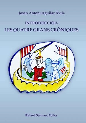 INTRODUCCIO A LES QUATRE GRANS CRONIQUES | 9788423207626 | AGUILAR AVILA,JOSEP ANTONI | Llibreria La Puça | Llibreria online d'Arsèguel - Comprar llibres en català online - Llibres Andorra i Pirineu