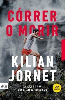 CÓRRER O MORIR. 23ª EDICIÓ | 9788417804671 | JORNET, KILIAN | Llibreria La Puça | Llibreria online d'Arsèguel - Comprar llibres en català online - Llibres Andorra i Pirineu