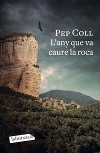 ANY QUE VA CAURE LA ROCA | 9788418572470 | COLL, PEP | Llibreria La Puça | Llibreria online d'Arsèguel - Comprar llibres en català online - Llibres Andorra i Pirineu