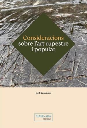 CONSIDERACIONS SOBRE L'ART RUPESTRE I POPULAR | 9789992081075 | CASAMAJOR, JORDI | Llibreria La Puça | Llibreria online d'Arsèguel - Comprar llibres en català online - Llibres Andorra i Pirineu