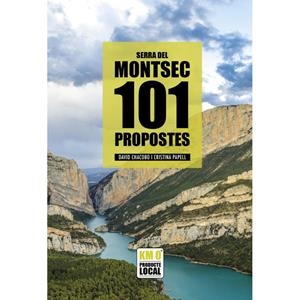 SERRA DEL MONTSEC. 101 PROPOSTES | 9788419736574 | CHACOBO | Llibreria La Puça | Llibreria online d'Arsèguel - Comprar llibres en català online - Llibres Andorra i Pirineu