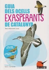 GUIA DELS OCELLS EXASPERANTS DE CATALUNYA | 9788419624802 | MASCARELL LOSA, ÀLEX | Llibreria La Puça | Llibreria online d'Arsèguel - Comprar llibres en català online - Llibres Andorra i Pirineu