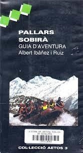 PALLARS SOBIRA GUIA D'AVENTURA | 9788485752737 | Llibreria La Puça | Llibreria online d'Arsèguel - Comprar llibres en català online - Llibres Andorra i Pirineu