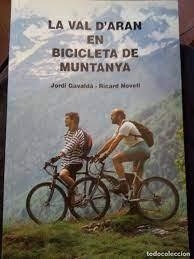 LA VAL D'ARAN EN BICICLETA DE MUNTANYA | 9788460467984 | GAVALDA - NOVELL | Llibreria La Puça | Llibreria online d'Arsèguel - Comprar llibres en català online - Llibres Andorra i Pirineu