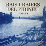 RAIS I RAIERS DEL PIRINEU. IMATGES | 9788488294128 | PORTET, ANGEL | Llibreria La Puça | Llibreria online d'Arsèguel - Comprar llibres en català online - Llibres Andorra i Pirineu