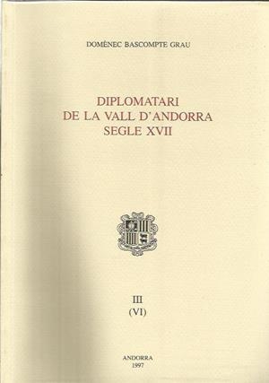 DIPLOMATARI DE LA VALL D'ANDORRA S.XVII | 9789992001684 | BASCOMPTE GRAU,DOMENEC | Llibreria La Puça | Llibreria online d'Arsèguel - Comprar llibres en català online - Llibres Andorra i Pirineu