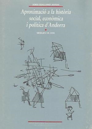 APROXIMACIO A LA HISTORIA SOCIAL,ECONOMICA I POLITICA D'ANDO | 9789991390680 | GUILLAMET | Llibreria La Puça | Llibreria online d'Arsèguel - Comprar llibres en català online - Llibres Andorra i Pirineu