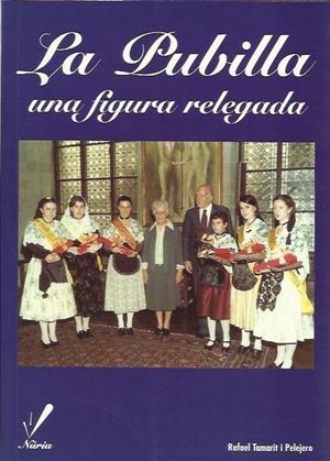 PUBILLA, UNA FIGURA RELEGADA | 9789992001974 | TAMARIT PELEJERO | Llibreria La Puça | Llibreria online d'Arsèguel - Comprar llibres en català online - Llibres Andorra i Pirineu