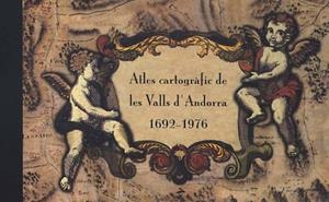 ATLES CARTOGRAFIC DE LES VALLS D'ANDORRA 1692-1976 | 9789992001981 | PUJAL CARABANTES, CINTA | Llibreria La Puça | Llibreria online d'Arsèguel - Comprar llibres en català online - Llibres Andorra i Pirineu