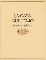 LA CASA GUILLEMO D'ANDORRA | 37106 | RIERA I SIMÓ, JOAN | Llibreria La Puça | Llibreria online d'Arsèguel - Comprar llibres en català online - Llibres Andorra i Pirineu