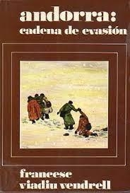 ANDORRA: CADENA DE EVASIÓN | 9788427002470 | VIADIU VENDRELL, FRANCESC | Llibreria La Puça | Llibreria online d'Arsèguel - Comprar llibres en català online - Llibres Andorra i Pirineu