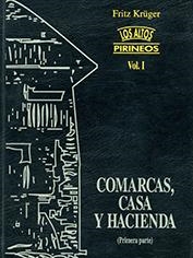 ALTOS PIRINEOS I 1ª PARTE. COMARCAS,CASA Y HACIENDA | 9788486978990 | KRUGER FRITZ | Llibreria La Puça | Llibreria online d'Arsèguel - Comprar llibres en català online - Llibres Andorra i Pirineu
