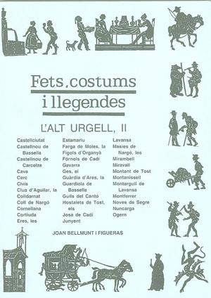 L'ALT URGELL II. FETS COSTUMS I LLEGENDES | 9788479356545 | BELLMUNT I FIGUERAS, JOAN | Llibreria La Puça | Llibreria online d'Arsèguel - Comprar llibres en català online - Llibres Andorra i Pirineu