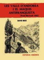 VALLS D'ANDORRA I EL MAQUIS ANTIFRANQUISTA | VAM1983 | MAS CANALIS,DAVID | Llibreria La Puça | Llibreria online d'Arsèguel - Comprar llibres en català online - Llibres Andorra i Pirineu