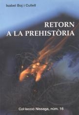 RETORN A LA PREHISTORIA | 9788423206254 | BOJ I CULLELL,ISABEL | Llibreria La Puça | Llibreria online d'Arsèguel - Comprar llibres en català online - Llibres Andorra i Pirineu