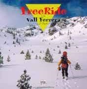 FREE RIDE A LA VALL FERRERA | 9788495590060 | Llibreria La Puça | Llibreria online d'Arsèguel - Comprar llibres en català online - Llibres Andorra i Pirineu