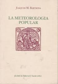METEOROLOGIA POPULAR, LA. FACSÍMIL DE L'EDICIÓ DE J. SARDÀ  (1881) | 9788487580123 | BARTRINA,JOAQUIM M. | Llibreria La Puça | Llibreria online d'Arsèguel - Comprar llibres en català online - Llibres Andorra i Pirineu