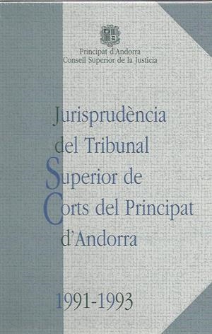 JURISPRUDENCIA DEL TRIBUNAL SUPERIOR DE CORTS 1991-1993 | 9789992013588 | Llibreria La Puça | Llibreria online d'Arsèguel - Comprar llibres en català online - Llibres Andorra i Pirineu