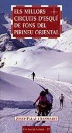 MILLORS CIRCUITS D'ESQUI DE FONS DEL PIRINEU ORIENTAL,ELS | 9788495684363 | PALU I SANMARTI,JOSEP | Llibreria La Puça | Llibreria online d'Arsèguel - Comprar llibres en català online - Llibres Andorra i Pirineu