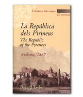 LA REPUBLICA DELS PIRINEUS. THE REPUBLIC OF THE PYRENEES | 9789992002889 | TAYLOR, BAYARD | Llibreria La Puça | Llibreria online d'Arsèguel - Comprar llibres en català online - Llibres Andorra i Pirineu