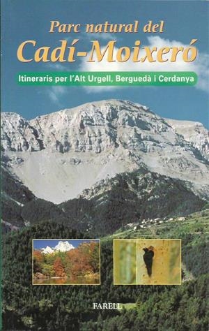 PARC NATURAL DEL CADI-MOIXERO. ITINERARIS PER L'ALT URGELL, BERGUEDÀ I CERDANYA | 9788495695123 | Llibreria La Puça | Llibreria online d'Arsèguel - Comprar llibres en català online - Llibres Andorra i Pirineu