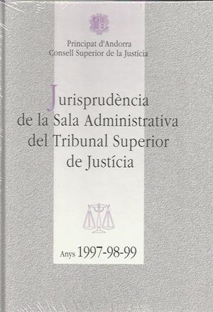 JURISPRUDENCIA SALA ADMINISTRATIVA 1997-98-99 | 9789992014202 | Llibreria La Puça | Llibreria online d'Arsèguel - Comprar llibres en català online - Llibres Andorra i Pirineu