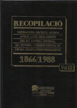 RECOPILACIO. ORDINACIONS, DECRETS, ACORDS 1866 / 1988. 3 VOLUMS | 9789991390338 | ESTANY I VIDAL, ERON | Llibreria La Puça | Llibreria online d'Arsèguel - Comprar llibres en català online - Llibres Andorra i Pirineu