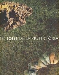 LES JOIES DE LA PREHISTORIA | 9789992000045 | LLOVERA,XAVIER I ALTRES | Llibreria La Puça | Llibreria online d'Arsèguel - Comprar llibres en català online - Llibres Andorra i Pirineu