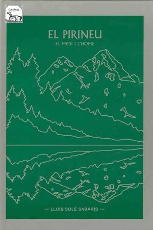 EL PIRINEU.  EL  MEDI I L'HOME | 9788495194718 | SOLÉ SABARÍS, LLUIS | Llibreria La Puça | Llibreria online d'Arsèguel - Comprar llibres en català online - Llibres Andorra i Pirineu