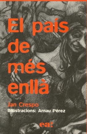 PAIS DE MES ENLLA,EL | 9789992053263 | CRESPO,JAN PEREZ,ARNAU (IL.LUSTRACIONS) | Llibreria La Puça | Llibreria online d'Arsèguel - Comprar llibres en català online - Llibres Andorra i Pirineu
