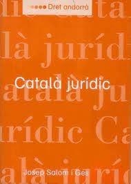 CATALA JURÍDIC | 9789992016107 | SALOM I GES, JOSEP | Llibreria La Puça | Llibreria online d'Arsèguel - Comprar llibres en català online - Llibres Andorra i Pirineu