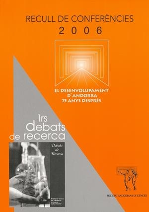 EL DESENVOLUPAMENT D'ANDORRA | 9789992016480 | RECULL DE CONFERENCIES 2006 I PRIERS DEBATS DE RECERCA | Llibreria La Puça | Llibreria online d'Arsèguel - Comprar llibres en català online - Llibres Andorra i Pirineu