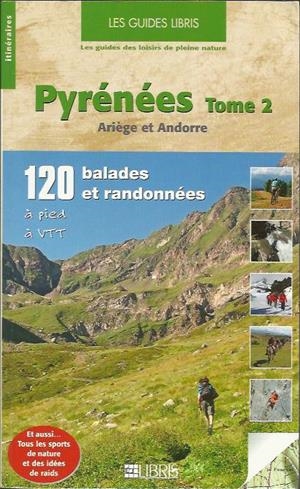 PYRENEES TOME 2 ARIEGE ET ANDORRE | 9782847991918 | RIBEYRE - KISTE | Llibreria La Puça | Llibreria online d'Arsèguel - Comprar llibres en català online - Llibres Andorra i Pirineu
